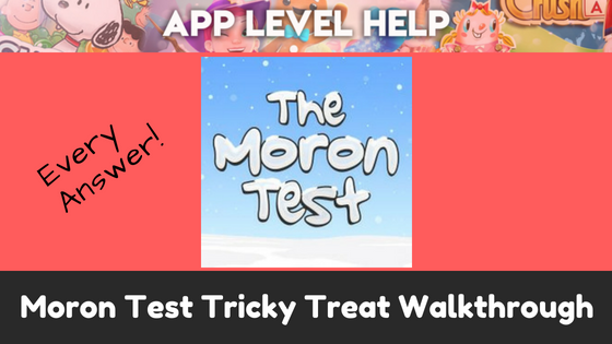moron-test-tricky-treat-walkthrough