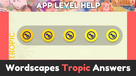 wordscapes-tropic-answers